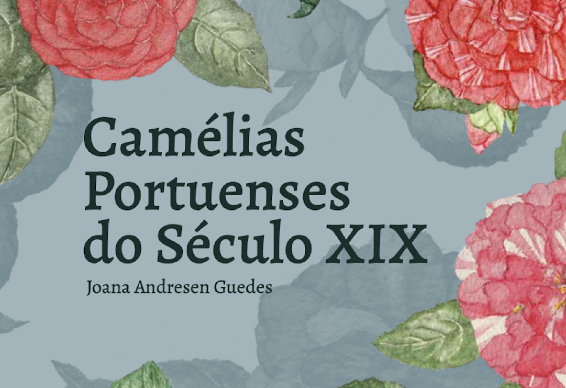 Camélias Portuenses do Século XIX (2021)